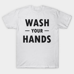 Wash Your hands T-Shirt